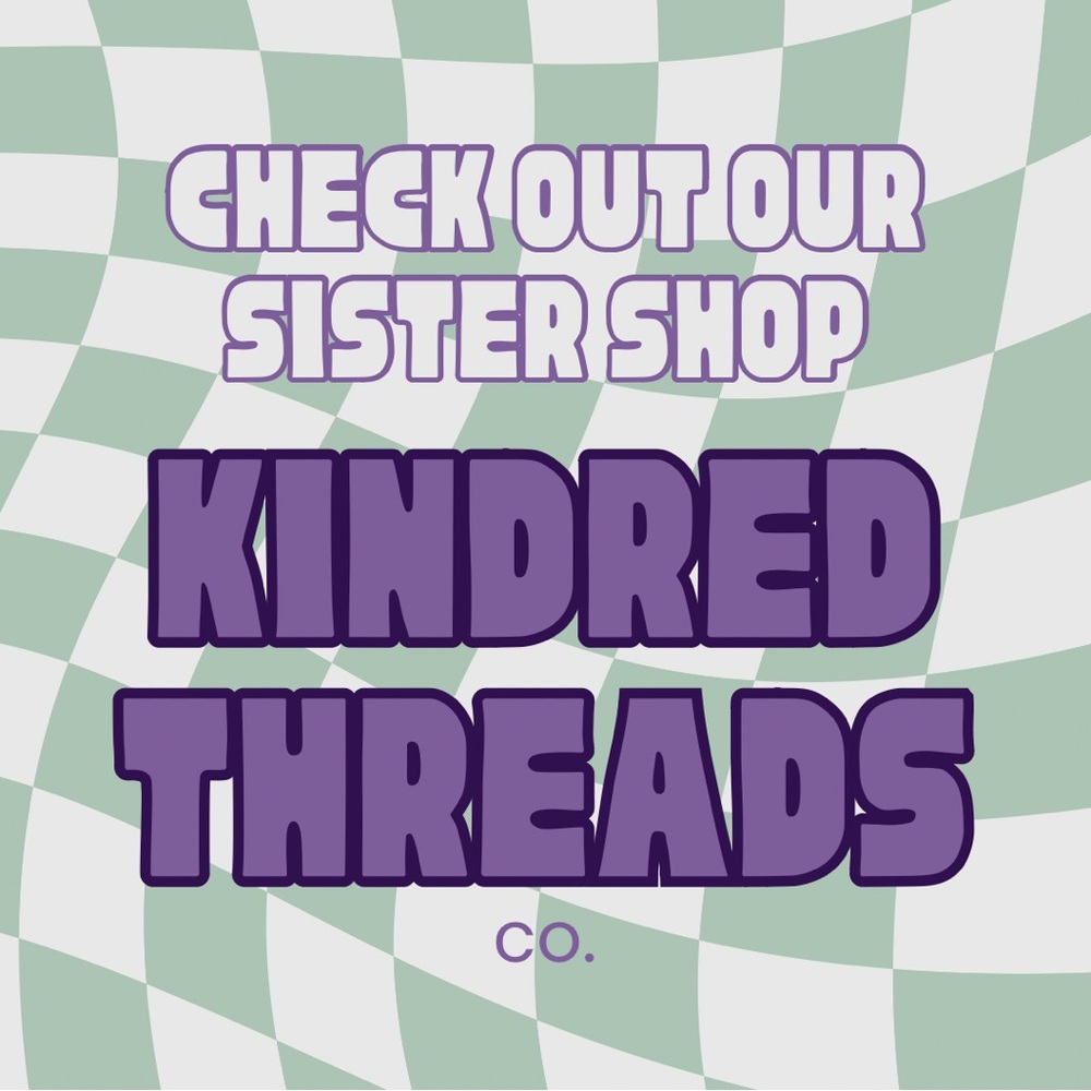 Come shop Kindred Threads!